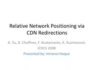 Relative Network Positioning via CDN Redirections