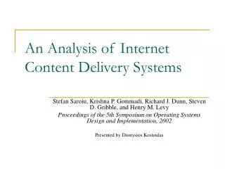 An Analysis of Internet Content Delivery Systems