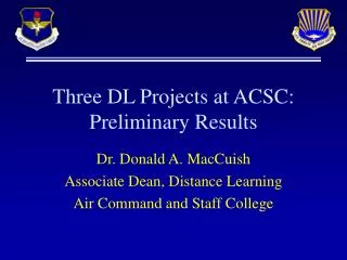 Three DL Projects at ACSC: Preliminary Results