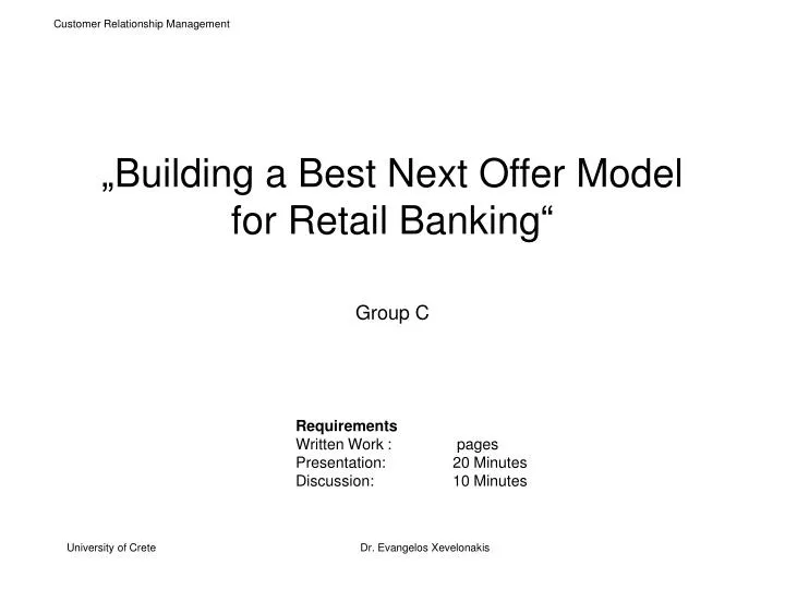 building a best next offer model for retail banking group c