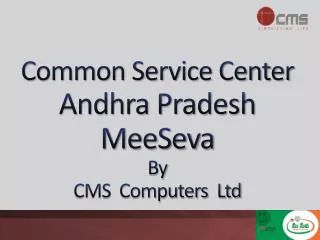 Common Service Center Andhra Pradesh MeeSeva By CMS Computers Ltd