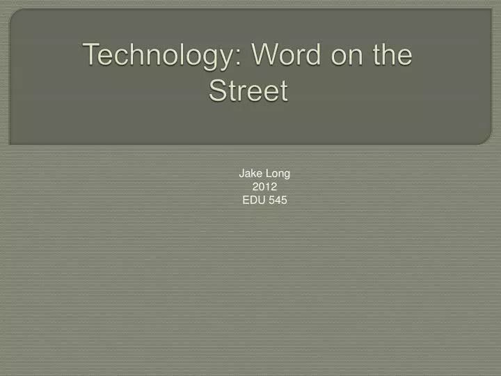 technology word on the street