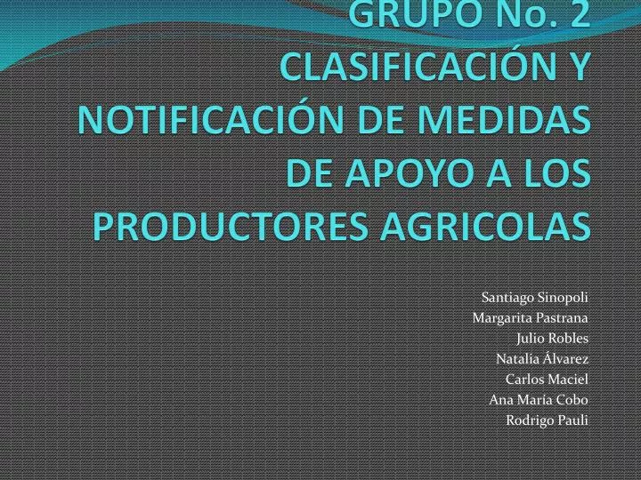 grupo no 2 clasificaci n y notificaci n de medidas de apoyo a los productores agricolas