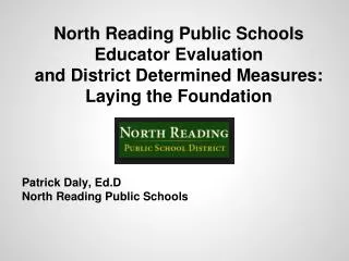North Reading Public Schools Educator Evaluation and District Determined Measures: