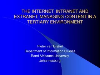 THE INTERNET, INTRANET AND EXTRANET: MANAGING CONTENT IN A TERTIARY ENVIRONMENT