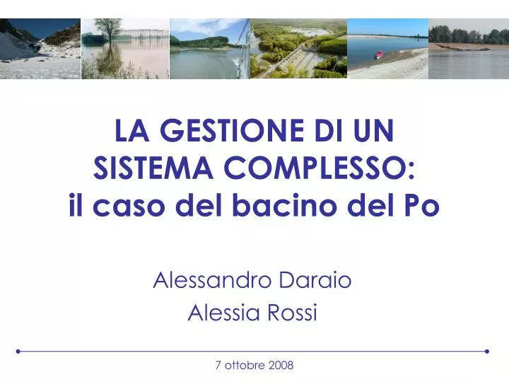 la gestione di un sistema complesso il caso del bacino del po