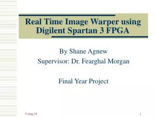 Real Time Image Warper using Digilent Spartan 3 FPGA