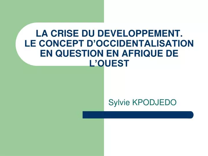 la crise du developpement le concept d occidentalisation en question en afrique de l ouest
