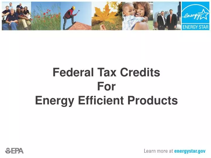 federal tax credits for energy efficient products