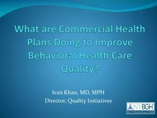 What are Commercial Health Plans Doing to Improve Behavioral Health Care Quality?