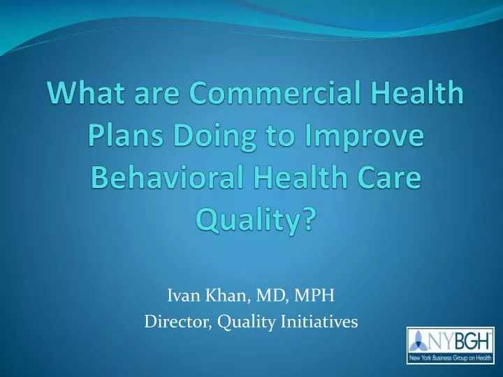 what are commercial health plans doing to improve behavioral health care quality
