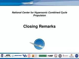 National Center for Hypersonic Combined Cycle Propulsion Closing Remarks