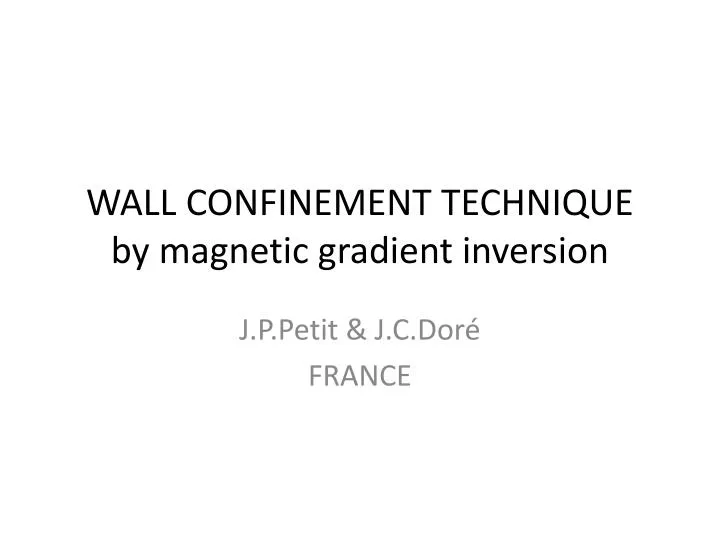 wall confinement technique by magnetic gradient inversion