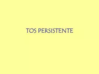 tos persistente