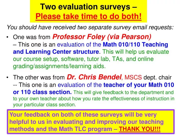 two evaluation surveys please take time to do both