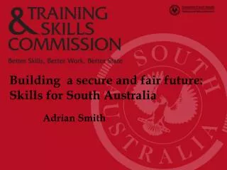 Building a secure and fair future: Skills for South Australia