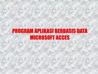 program aplikasi berbasis data microsoft acces