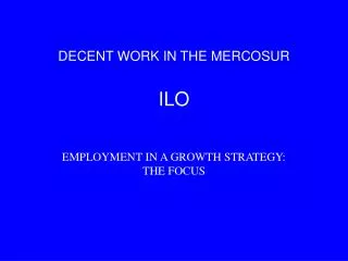 DECENT WORK IN THE MERCOSUR ILO