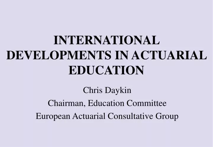 international developments in actuarial education