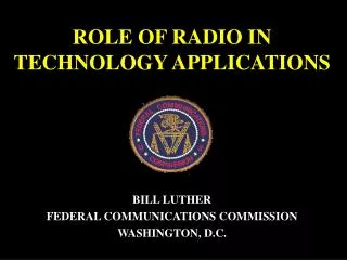 ROLE OF RADIO IN TECHNOLOGY APPLICATIONS