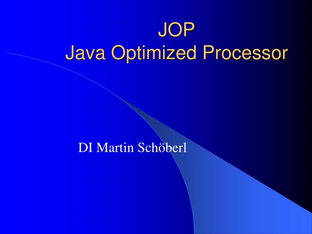 PPT - JOP Java Optimized Processor PowerPoint Presentation, free ...