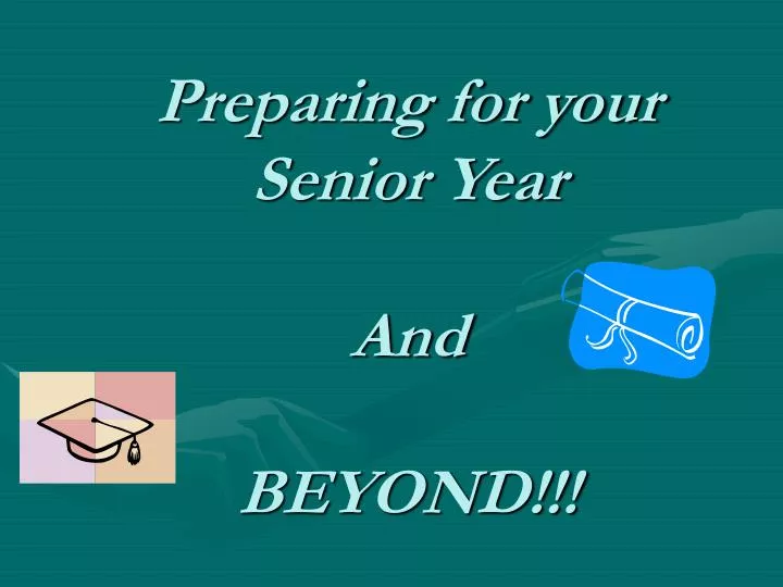 preparing for your senior year and beyond