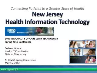 Colleen Woods Health IT Coordinator State of New Jersey NJ HIMSS Spring Conference May 15, 2012