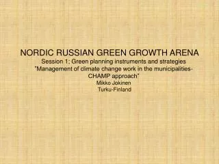 NORDIC RUSSIAN GREEN GROWTH ARENA Session 1; Green planning instruments and strategies