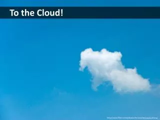 To the Cloud!