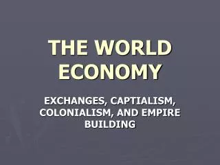 THE WORLD ECONOMY