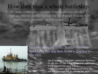 How they took a whole battleship