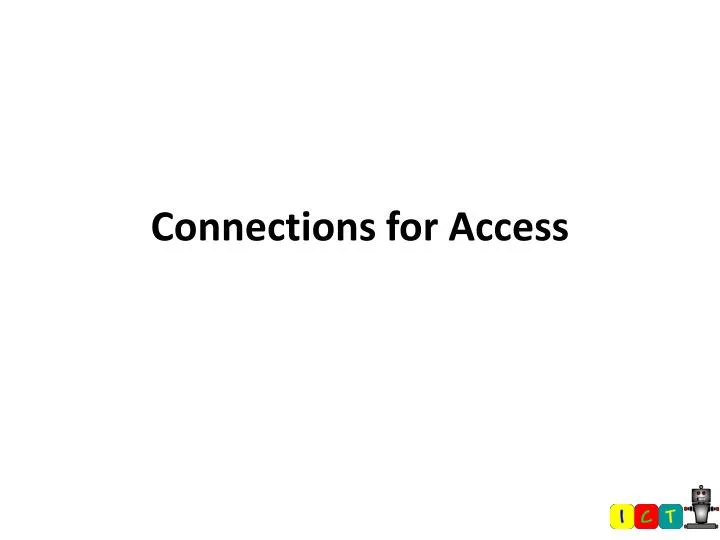 connections for access