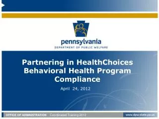 Partnering in HealthChoices Behavioral Health Program Compliance