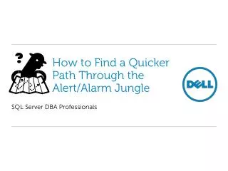 How To Find a Quicker Path Through the Alert/Alarm Jungle