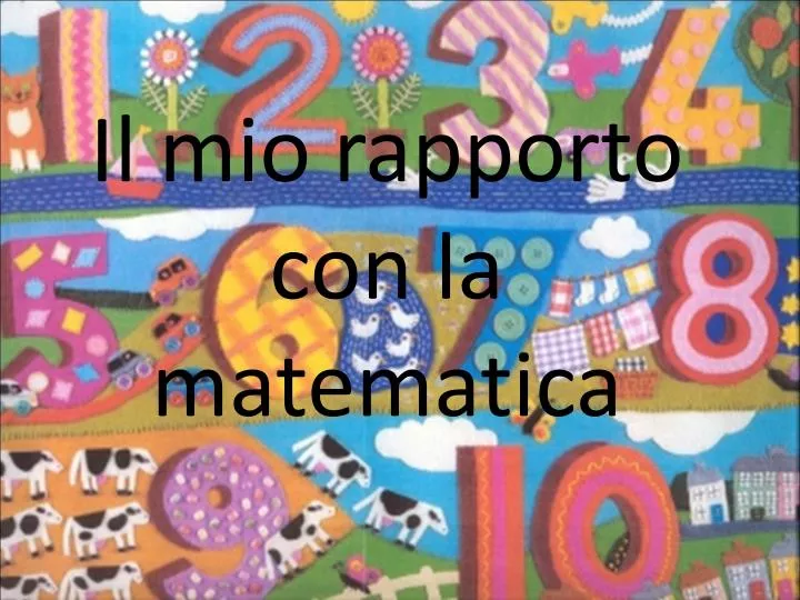 il mio rapporto con la matematica