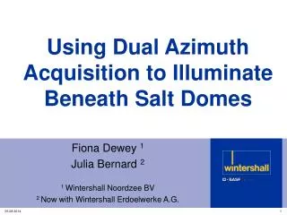 Using Dual Azimuth Acquisition to Illuminate Beneath Salt Domes