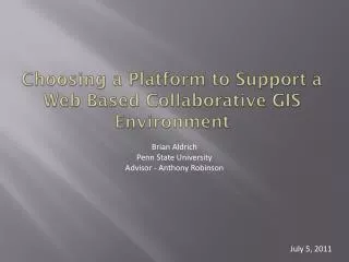 Choosing a Platform to Support a Web B ased C ollaborative GIS Environment