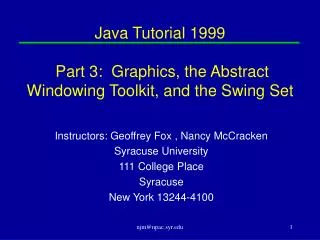 Java Tutorial 1999 Part 3: Graphics, the Abstract Windowing Toolkit, and the Swing Set