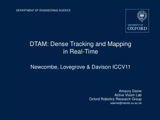 DTAM: Dense Tracking and Mapping in Real-Time Newcombe, Lovegrove &amp; Davison ICCV11