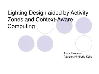 Lighting Design aided by Activity Zones and Context-Aware Computing