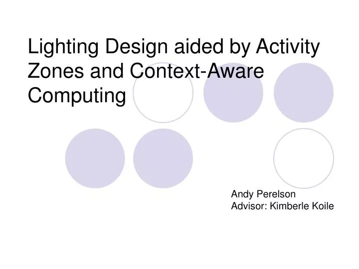 lighting design aided by activity zones and context aware computing