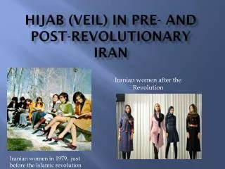 Hijab (Veil) in Pre- and Post-Revolutionary Iran