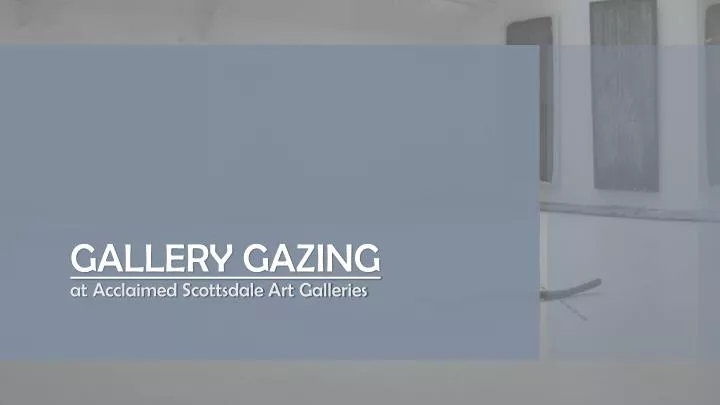 gallery gazing