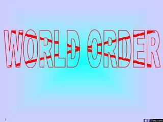WORLD ORDER