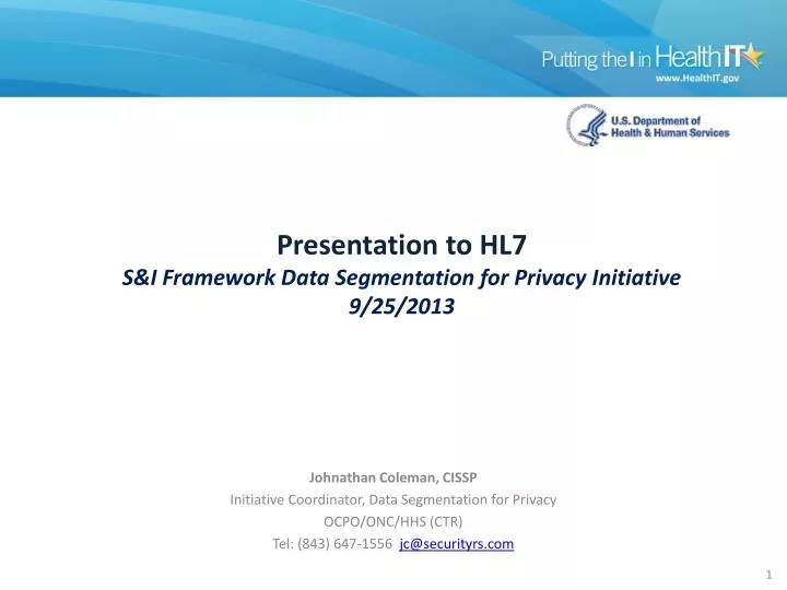 presentation to hl7 s i framework data segmentation for privacy initiative 9 25 2013