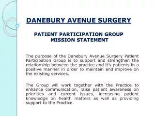 DANEBURY AVENUE SURGERY PATIENT PARTICIPATION GROUP MISSION STATEMENT