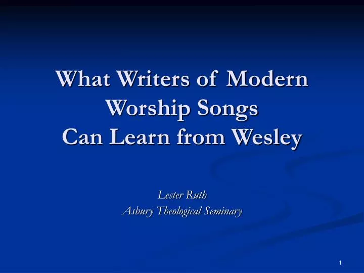 what writers of modern worship songs can learn from wesley