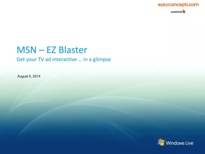 msn ez blaster get your tv ad interactive in a glimpse