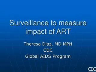 Surveillance to measure impact of ART