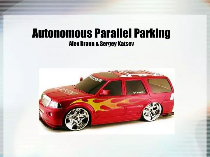 autonomous parallel parking alex braun sergey katsev